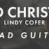 Christ And Christ Crucified Lindy Cofer Lead Guitar