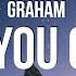 GRAHAM Pull You Close Lyrics