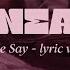 Nea Some Say Lyric Video