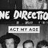 One Direction Act My Age Audio