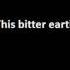 This Bitter Earth On The Nature Of Daylight With Lyrics