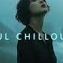 Beautiful Chillout Music Mix Relaxing Deep Chillstep Mix For Calm Your Mind Deep Ambient Music