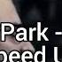 Linkin Park Numb Speed Up