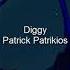 Patrick Patrikios Diggy