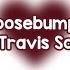 Goosebumps By Travis Scott Sped Up Lyrics