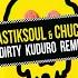 PEPAS Mastiksoul Chuckie Dirty Kuduru Remix