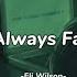 Eli Wilson I Always Fall Sped Up Lirik Terjemahan