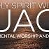 RUACH HOLY SPIRIT WIND PROPHETIC WORSHIP 2 HOURS INSTRUMENTAL John 3 8