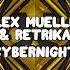 Cybernight Extended Mix Alex Mueller Retrika