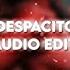 Despacito Audio Edit