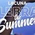 Lacuna Celebrate The Summer Div Eadie X Jens O Remix