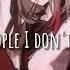 Nightcore People I Don T Like Video Lyrics