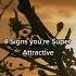 4 Signs You Re Super Attractive Psychology Facts Shorts