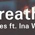 Jax Jones Breathe Ft Ina Wroldsen 8D Audio
