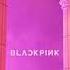 BLACKPINK AS IF IT S YOUR LAST Rosé S High Note Jisoo S Chours Ver