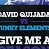 Give Me A Reason David Quijada Remix Extended