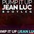 Endor Pump It Up Jean Luc Bootleg