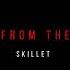 S K I L L E T BACK FROM THE DEAD SLOWED REVERBED SUBSCRIBE LIKE Music Rock Skillet