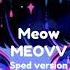 MEOVV Meoww Sped Up Speed Version