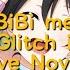 Every BiBi Member S Glitch In Love Novels