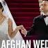 Luxury Afghan Wedding Aryana Sayeed Aahesta Boro 4K