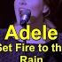 Adele Set Fire To The Rain Recover