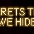 Secrets That We Hide