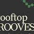 Rooftop GROOVES Mix DISCO HOUSE GLOBAL GROOVES Dj Isaac Varzim Live OUT Rooftop