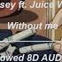 Halsey Without Me Ft Juice Wrld Slowed 8D AUDIO