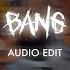 Bang Bang Bang Big Bang Edit Audio