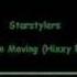 Starstylers Keep On Moving Hixxy Remix