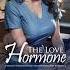 The Love Hormone By Lilly Lustwood A Transgender Transformation Romance