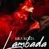 Lika Kosta Lambada Mirror Remix Official Music Audio