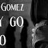 Coldplay X Selena Gomez Let Somebody Go Lyric Video