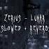 ZERIUS LUNAR Slowed Reverb Zerius Zepeto Zodiac Lunar Slowedandreverb Lunareclipse