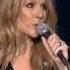 Where Does My Heart Beat Now Celine Dion Las Vegas Show 2016