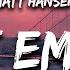 Matt Hansen LET EM GO Lyrics Sometimes You Need The Rain To Know You Miss The Sun