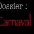 Dossier Carnaval The Untold Stories