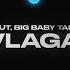 Big Baby Tape ARUT VLAGA