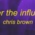 Under The Influence Chris Brown Sped Up Tiktok Remix Lyrics