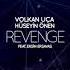 Volkan Uca Huseyin Onen Feat Ersin Ersavas Revenge