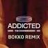 Zerb The Chainsmokers Addicted Ft Ink BOKKO Remix