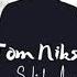 Tom Nikso Solitude Original Mix