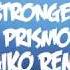 Prismo Stronger Raiko Remix Lyrics