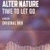 Alter Nature Time To Let Go Official Audio