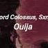 Lil Sleepy Ouija Ft Warlord Colossus Sxmpra Saliva Grey