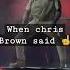 Your Body Language Speaks To Me Viral Chrisbrown