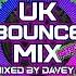 UK Bounce Mix NRG Mixed By Davey J Bounce Donk Subscribe Wiganpier Dj Fypシ Fyp