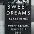 Sweet Dreams Klaas Remix 2017