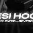 Desi Hood Slowed Reverb Krish Rao AS Maestro Lofi Desihood Viralsongs Slowedandreverb